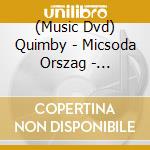 (Music Dvd) Quimby - Micsoda Orszag - Budapest Sportarena 201 cd musicale