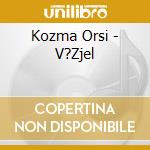 Kozma Orsi - V?Zjel cd