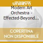 Modern Art Orchestra - Effected-Beyond The Mountain cd