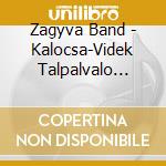 Zagyva Band - Kalocsa-Videk Talpalvalo Series 2 cd
