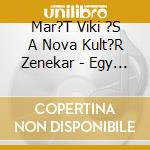 Mar?T Viki ?S A Nova Kult?R Zenekar - Egy Kicsi Mozg?S cd