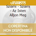 Sziami - Sziami - Az Isten Alljon Meg cd