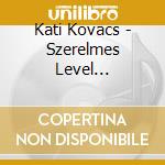 Kati Kovacs - Szerelmes Level Indigoval cd