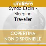 Syndo Esclin - Sleeping Traveller cd
