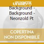 Background - Background - Neonzold Pt cd