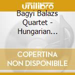 Bagyi Balazs Quartet - Hungarian Music cd