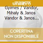 Gyimes / Vandor, Mihaly & Janos Vandor & Janos Zerkula - Gyimes 1977-78 cd