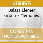 Balazs Elemer Group - Memories cd