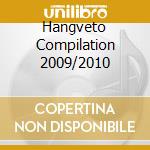 Hangveto Compilation 2009/2010 cd