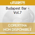 Budapest Bar - Vol.7 cd