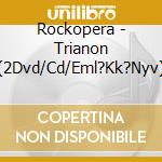 Rockopera - Trianon (2Dvd/Cd/Eml?Kk?Nyv) cd