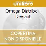 Omega Diatribe - Deviant cd