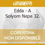 Edda - A Solyom Nepe 32. cd