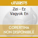 Zizi - Ez Vagyok En cd