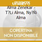 Alma Zenekar - T?Li Alma, Ny?Ri Alma cd