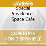 Special Providence - Space Cafe cd