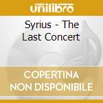 Syrius - The Last Concert cd