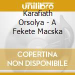Karafiath Orsolya - A Fekete Macska cd