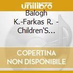 Balogh K.-Farkas R. - Children'S Songs cd