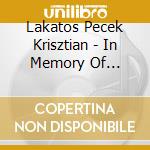 Lakatos Pecek Krisztian - In Memory Of... cd