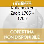 Kaltenecker Zsolt 1705 - 1705 cd