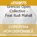 Grencso Open Collective - Feat Rudi Mahall