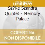 Sz?Ke Szandra Quintet - Memory Palace cd