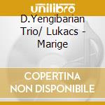 D.Yengibarian Trio/ Lukacs - Marige cd
