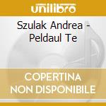 Szulak Andrea - Peldaul Te cd