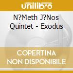 N?Meth J?Nos Quintet - Exodus cd