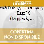 Grencs?/Dukay/Tickmayer/Holl? - Essz?K (Digipack, Ltd.) (3 Cd) cd