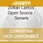 Zoltan Lantos' Open Source - Sonaris cd