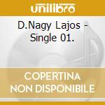 D.Nagy Lajos - Single 01. cd