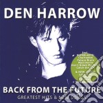 Den Harrow - Back From The Future - Greatest Hits & New Songs