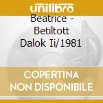 Beatrice - Betiltott Dalok Ii/1981 cd