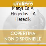Matyi Es A Hegedus - A Hetedik cd