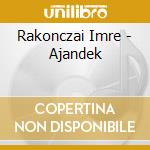 Rakonczai Imre - Ajandek cd