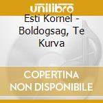 Esti Kornel - Boldogsag, Te Kurva cd