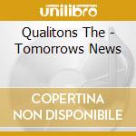 Qualitons The - Tomorrows News cd