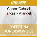 Gabor Gabriel Farkas - Ajandek cd