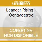 Leander Rising - Oengyoetroe cd