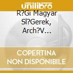 R?Gi Magyar Sl?Gerek, Arch?V Felv?Telek - Jaj, De De J? A Habos S?Tem?Ny cd