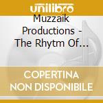 Muzzaik Productions - The Rhytm Of Life Album cd