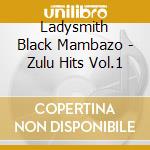 Ladysmith Black Mambazo - Zulu Hits Vol.1 cd
