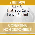 U2 - All That You Cant Leave Behind cd