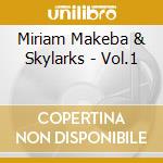 Miriam Makeba & Skylarks - Vol.1 cd