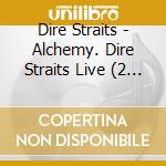 Dire Straits - Alchemy. Dire Straits Live (2 Cd) cd