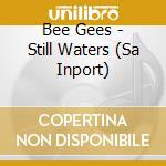 Bee Gees - Still Waters (Sa Inport) cd