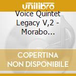 Voice Quintet Legacy V,2 - Morabo Morojete,Wyatt M,Tsoaeli H? cd
