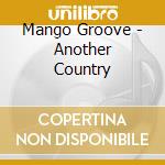 Mango Groove - Another Country cd
